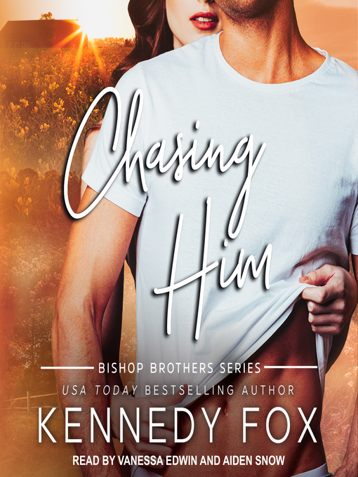 Title details for Chasing Him by Kennedy Fox - Available